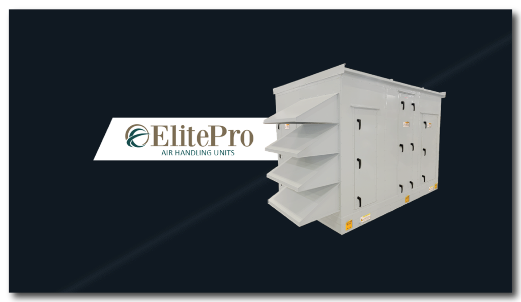 ElitePro Series AHU - Technical Presentation